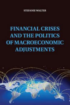 Paperback Financial Crises and the Politics of Macroeconomic Adjustments Book