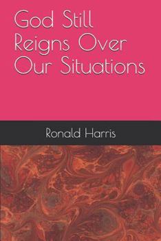 Paperback God Still Reigns Over Our Situations Book