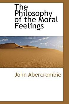 Paperback The Philosophy of the Moral Feelings Book