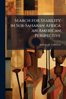 Search for Stability in Sub-Saharan Africa an American Perspective
