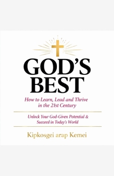 Paperback God's Best: How to Lead, Learn and Thrive in the 21st centiry Book