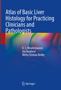 Hardcover Atlas of Basic Liver Histology for Practicing Clinicians and Pathologists Book