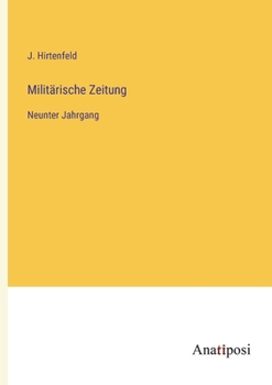 Militärische Zeitung: Neunter Jahrgang