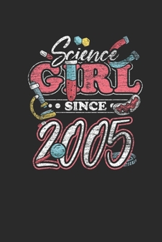 Paperback Science Girl Since 2005: Dotted Bullet Grid Notebook / Journal (6 X 9) - Science Student and Scientist Birthday Gift Idea Book