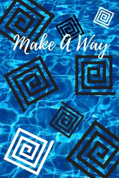 Paperback Make A Way: Journal for Your Thoughts Book