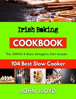 Paperback Irish Baking: quick baking recipes for dinner Book