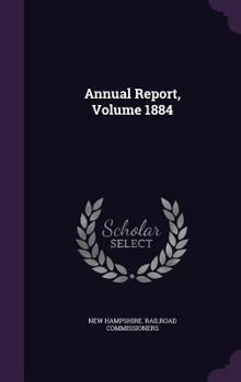 Hardcover Annual Report, Volume 1884 Book