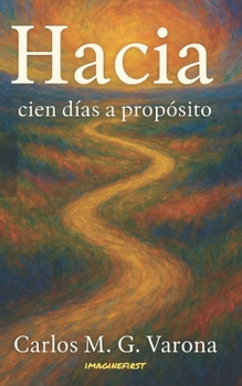 Paperback Hacia: Cien Dias a Proposito [Spanish] Book