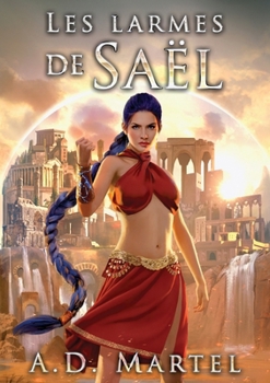 Les Larmes de Saël - Book #1 of the Les Larmes de Saël