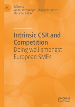 Paperback Intrinsic Csr and Competition: Doing Well Amongst European SMEs Book