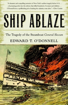 Paperback Ship Ablaze: The Tragedy of the Steamboat General Slocum Book