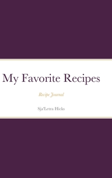 Hardcover My Favorite Recipe Book: Recipe Journal Book