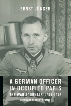 Paperback A German Officer in Occupied Paris: The War Journals, 1941-1945 Book