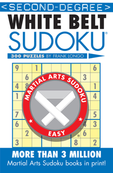 Paperback Second-Degree White Belt Sudoku(r) Book