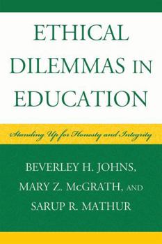 Hardcover Ethical Dilemmas in Education: Standing Up for Honesty and Integrity Book