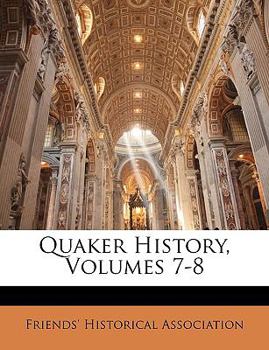 Paperback Quaker History, Volumes 7-8 Book