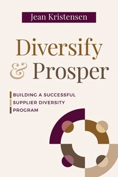 Paperback Diversify & Prosper: Building a Successful Supplier Diversity Program Book