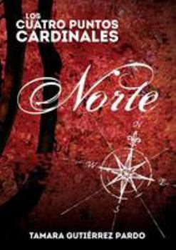 Paperback Los Cuatro Puntos Cardinales. Norte (1a novela de la saga) [Spanish] Book