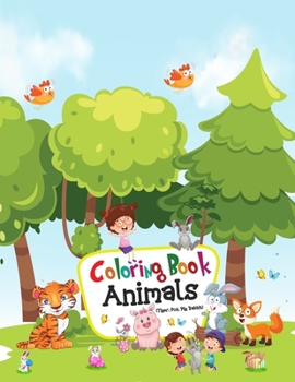 Paperback Coloring Book Animals: Coloring Book For Kids (Tiger, Fox, Pig, Rabbit) Coloring, Doodling and Learning Book