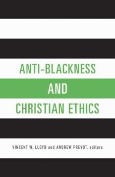 Paperback Anti-Blackness and Christian Ethics Book