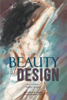 Paperback Beauty By Design: The Artistry of Plastic Surgery Book