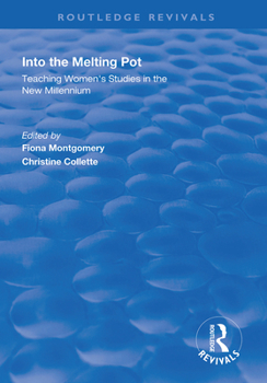 Paperback Into the Melting Pot: Teaching Women's Studies Into the New Millennium Book