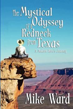 Paperback The Mystical Odyssey of a Redneck from Texas: A Modern Hero's Journey Book