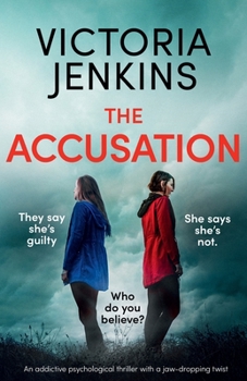 Paperback The Accusation: An addictive psychological thriller with a jaw-dropping twist Book