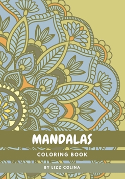 Mandalas: By Lizz C.