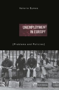 Hardcover Unemployment in Europe: Problems and Policies Book