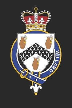 Willard: Willard Coat of Arms and Family Crest Notebook Journal (6 x 9 - 100 pages)
