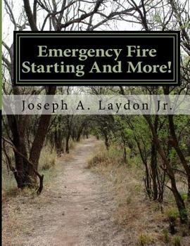 Paperback Emergency Fire Starting and More! Book