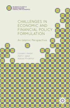 Hardcover Challenges in Economic and Financial Policy Formulation: An Islamic Perspective Book