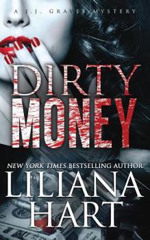 Paperback Dirty Money: A J.J. Graves Mystery Book