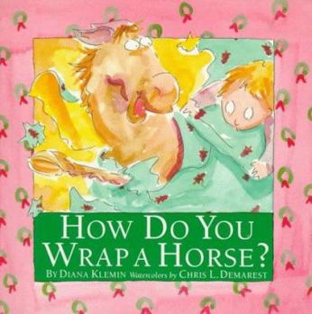 Hardcover How Do You Wrap a Horse? Book