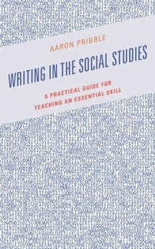 Paperback Writing in the Social Studies: A Practical Guide for Teaching an Essential Skill Book