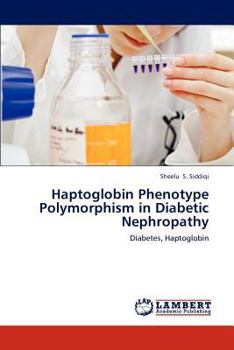 Paperback Haptoglobin Phenotype Polymorphism in Diabetic Nephropathy Book