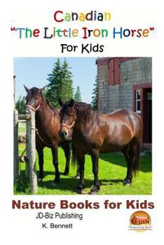 Paperback Canadian The Little Iron Horse For Kids Book