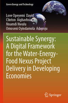 Sustainable Synergy: A Digital Framework for the Water-Energy-Food Nexus Project Delivery in Developing Economies (Green Energy and Technology)