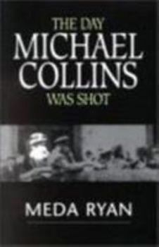 Paperback The Day Michael Collins Was Shot Book