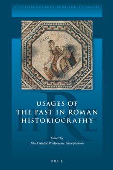 Hardcover Usages of the Past in Roman Historiography Book