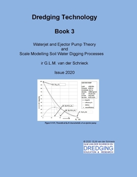 Paperback Dredging Technology Book 3: Waterjet, Jetpump and Scale Modelling Soil Water Digging Processes Book