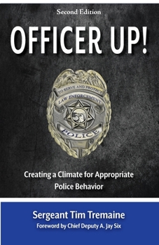 Paperback Officer Up!: Creating a Climate for Appropriate Police Behavior Book