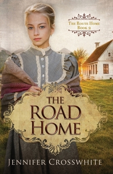 The Road Home - Book #2 of the Route Home