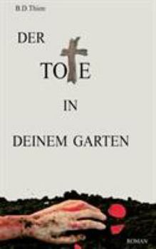 Paperback Der Tote in deinem Garten: Roman [German] Book