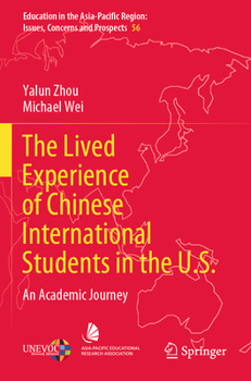 Paperback The Lived Experience of Chinese International Students in the U.S.: An Academic Journey Book
