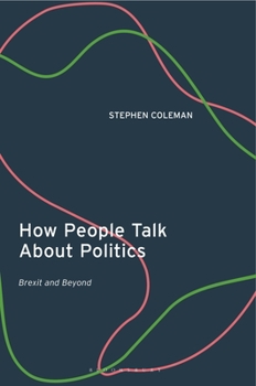 Hardcover How People Talk about Politics: Brexit and Beyond Book