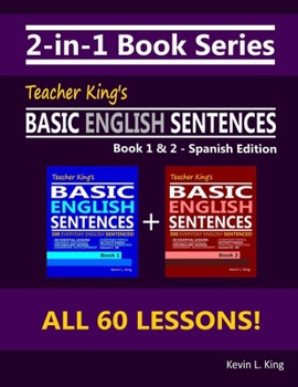 2-in-1 Book Series: Teacher King’s Basic English Sentences Book 1 & 2 - Spanish Edition