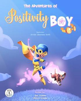 Paperback The Adventures of Positivity Boy Book