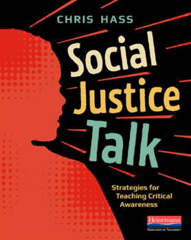 Paperback Social Justice Talk: Strategies for Teaching Critical Awareness Book